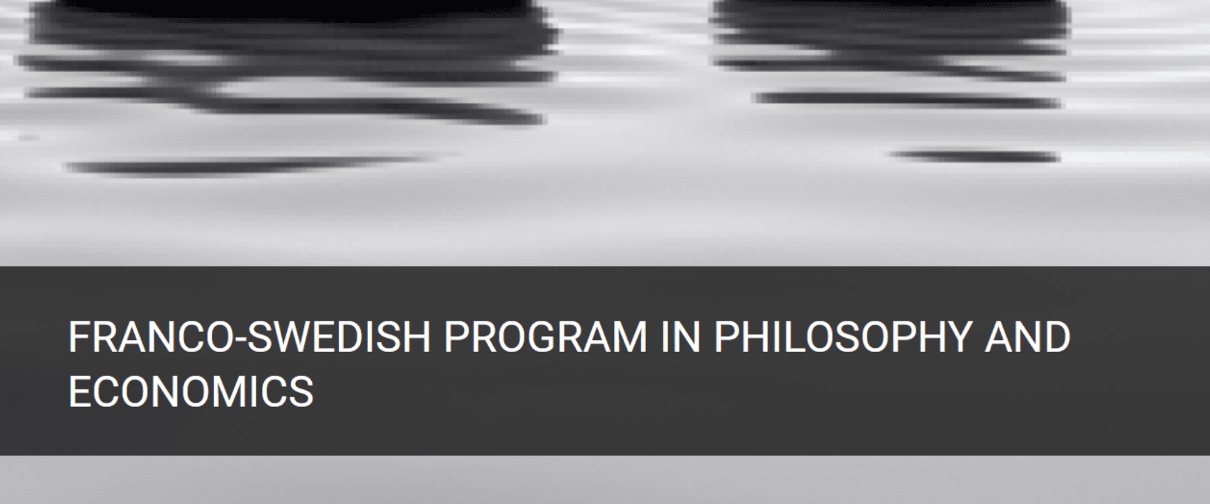 Franco-Swedish Program in Philosophy and Economics